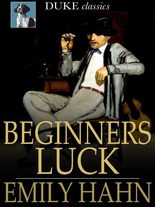 Title details for Beginners Luck by Emily Hahn - Wait list